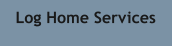 Log Home Services